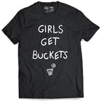 Girls Get Buckets - T-Shirt - Black
